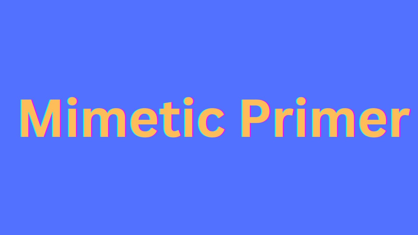 Mimetic Primer